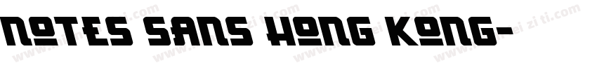 Notes Sans Hong Kong字体转换